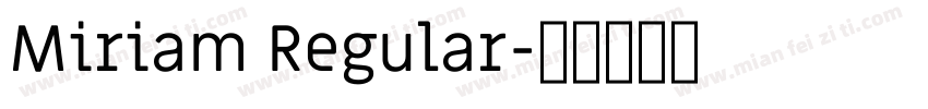 Miriam Regular字体转换